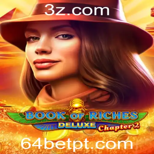 Explorando o Fascinante Mundo de BookofRichesDeluxeChapter2 com 64bet APK