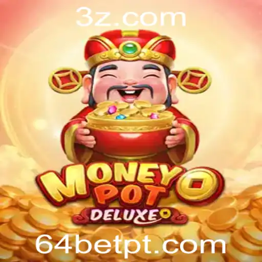 Descubra o Excitante Universo de MoneyPotDELUXE e os Benefícios do 64bet APK